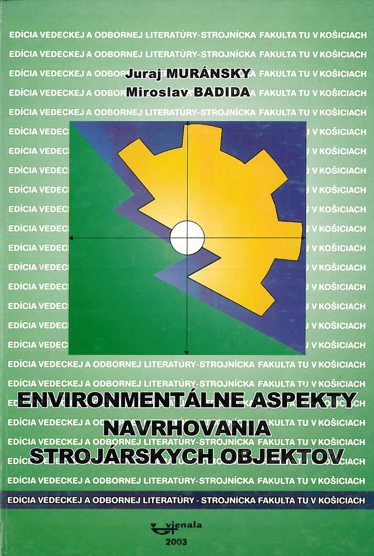 ENVIRONMENTÁLNE ASPEKTY NAVRHOVANIA STROJÁRSKYCH OBJEKTOV