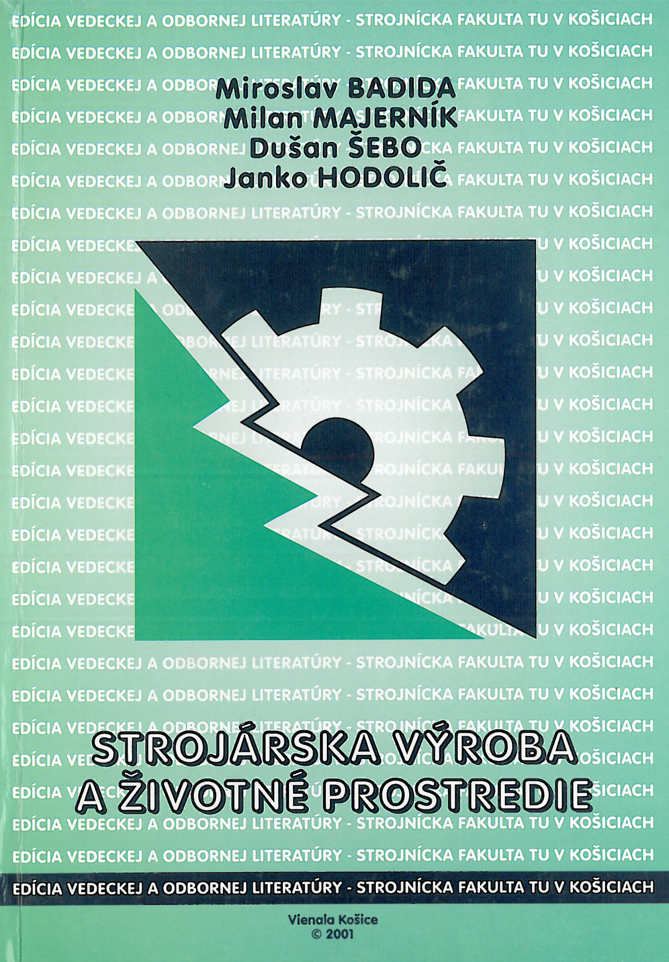 STROJÁRSKA VÝROBA A ŽIVOTNÉ PROSTREDIA