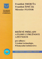 Riešene príklady a úlohy z Pružnosti a pevnosti pre odbory VT a PI